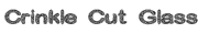 crinklecutglass Font
