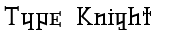 typeknight Font