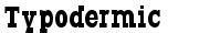 typoderm Font